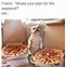 Image result for Cafeteria Pizza Meme