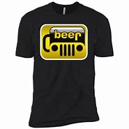 Image result for Jeep Beer Shirt