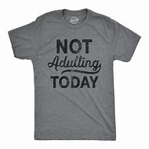 Image result for Find Funny T-Shirt Sayings