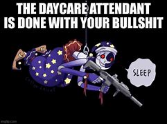Image result for F-NaF Day Care Memes