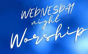 Image result for Worship Wednesday