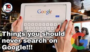 Image result for Things to Never Search