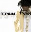 Image result for Fbgm T-Pain