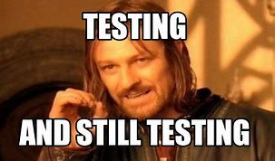 Image result for Testing Testing 123 Meme