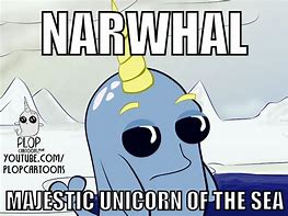 Image result for Narwhal Unicorn Meme