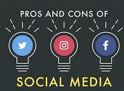 Image result for Pros and Cons OIF Social Media