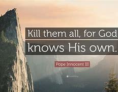 Image result for Pope Innocent III Quotes