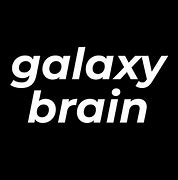 Image result for Galaxy Brain Meme Wallpaper