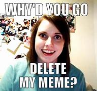 Image result for Deleted Message Meme Text