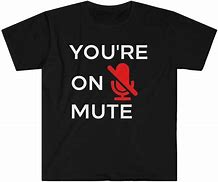 Image result for Ur On Mute
