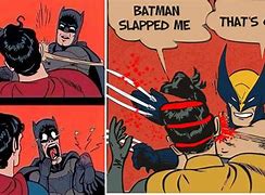 Image result for Batman Slaps Robin Meme