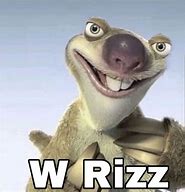 Image result for Sid the Sloth W Rizz Meme