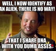 Image result for Alien DNA Memes