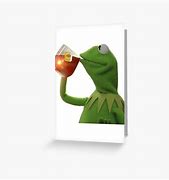 Image result for Kermit Card Meme