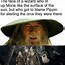 Image result for Gandalf Idk Meme