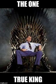 Image result for Kings Throne Meme