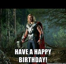 Image result for Happy Birthday Funny Memes Thor