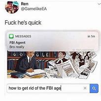 Image result for FBI Agent Text Meme