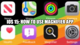 Image result for How to Use Magnifier App