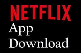 Image result for Netflix App Download Free