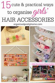 Image result for Organizing Girls Hair Accessories