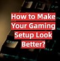 Image result for Things to Make Your Gaming Setup Look so Much Better