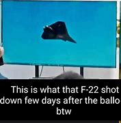 Image result for F-22 Shoot Down Balloons Memes