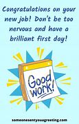 Image result for Have a Good First Day New Job