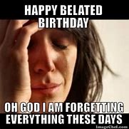 Image result for Late Birthday Meme Office