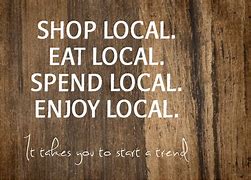 Image result for Shop Local Qoutes