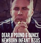 Image result for Ricky Bobby Baby Jesus Quote