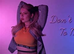 Image result for Don't Talk to Me Song