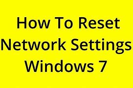Image result for Reset Network Settings Windows 7