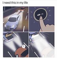 Image result for Turn Them Headlights Down Meme