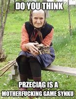 Image result for Polish Guy Meme