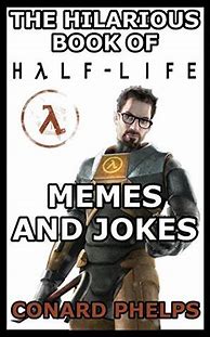Image result for Funny Half-Life Memes