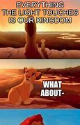 Image result for Lion King Meme Light Touches No Text