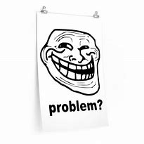 Image result for Trollface Poster