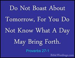 Image result for Proverbs 27:1