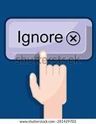 Image result for Press Ignore