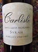 Image result for Carlisle Syrah Pelican Ranch