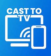 Image result for Cast to TV Button