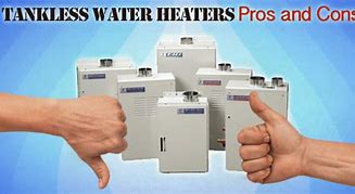 Image result for Pros and Cons of Tankless Water Heaters