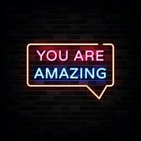 Image result for You Are Amazing Sign