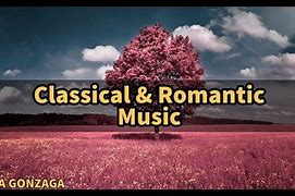 Image result for Romantic Classical Songs