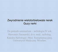 Image result for co_to_znaczy_zwyrodnienie_wielotorbielowate_nerek