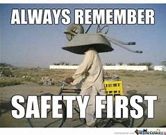 Image result for Be Safe and Well Meme