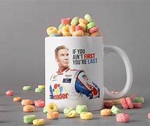 Image result for Talladega Nights Coffee Mug