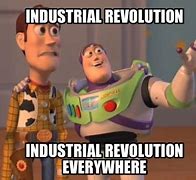 Image result for Industrialization Memes