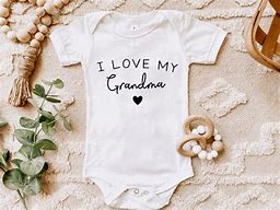 Image result for Baby Onesies with Grandma Sayings